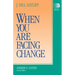 When You Are Facing Change