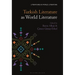 Turkish Literature as World Literature