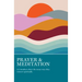 Prayer & Meditation: AA Members Share the Many Ways They Connect Spiritually