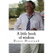A little book of wisdom: Uncommon Common Sense