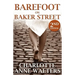 Barefoot on Baker Street: 2nd Edition