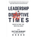 Leadership In Disruptive Times: Negotiating the New Balance