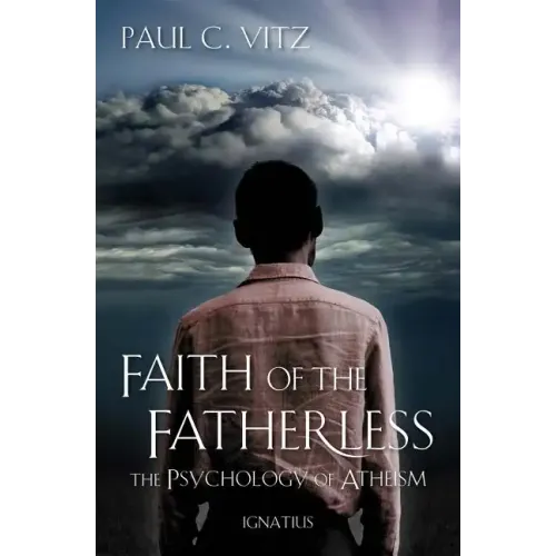 Faith of the Fatherless: The Psychology of Atheism