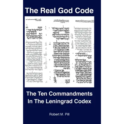 The Real God Code: The Ten Commandments In The Leningrad Codex