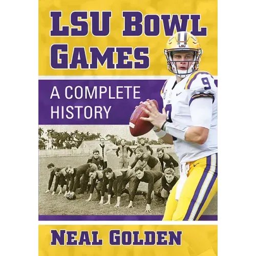 Lsu Bowl Games: A Complete History