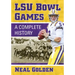 Lsu Bowl Games: A Complete History