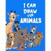 I Can Draw Fun Animals: Learn to draw animals book for kids, Perfect for Older Kids, Color and Draw, Creative and Fun