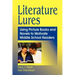 Literature Lures: Using Picture Books and Novels to Motivate Middle School Readers