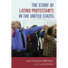The Story of Latino Protestants in the United States