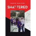 Shattered
