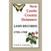 New Castle County, Delaware Land Records, 1755-1762