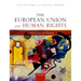 The European Union and Human Rights: Analysis, Cases, and Materials