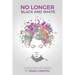 No Longer Black And White
