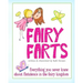 Fairy Farts: Everything You Never Knew About Flatulence in the Fairy Kingdom