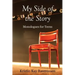 My Side of the Story: Monologues for Teens