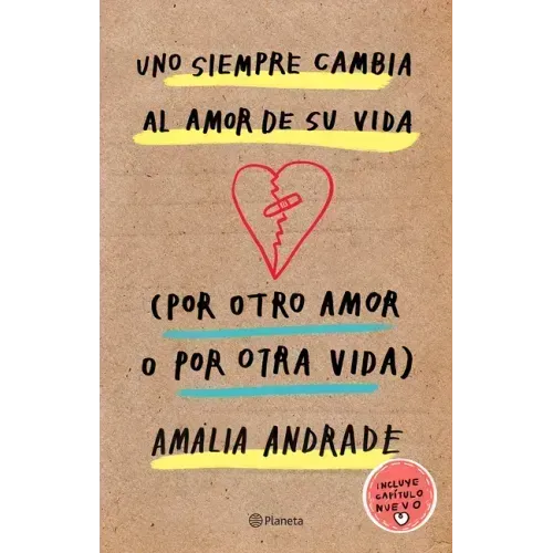 Uno Siempre Cambia Al Amor de Su Vida (Por Otro Amor O Por Otra Vida) / You Always Changes the Love of Your Life (for Another Love or Another Life)