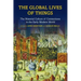 The Global Lives of Things: The Material Culture of Connections in the Early Modern World