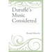 Duruflé's Music Considered