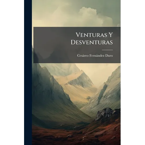 Venturas Y Desventuras: Colección De Novelas