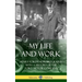 My Life and Work: Henry Ford's Autobiography, with a History of the Ford Motor Company (Hardcover)