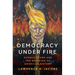 Democracy Under Fire: Donald Trump and the Breaking of American History