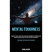 Mental Toughness: Guide to Living a Good Life and Improve Confidence, Resilience and Mental Toughness Using Nlp and Emotional Intelligen