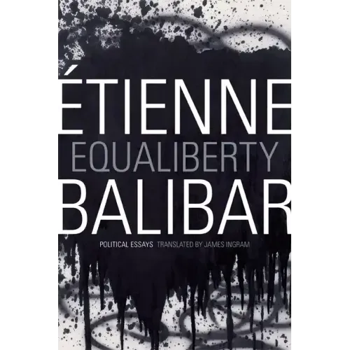 Equaliberty: Political Essays