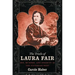 The Trials of Laura Fair: Sex, Murder, and Insanity in the Victorian West