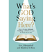 What's God Saying Here?: How to Navigate Awkward, Troubling, and Bizarre Passages We Would Rather Skip