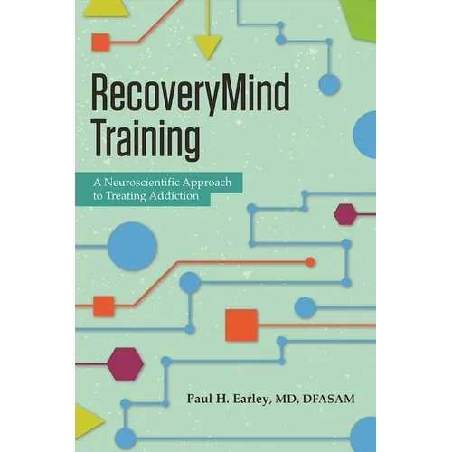 Recoverymind Training: A Neuroscientific Approach to Treating Addiction