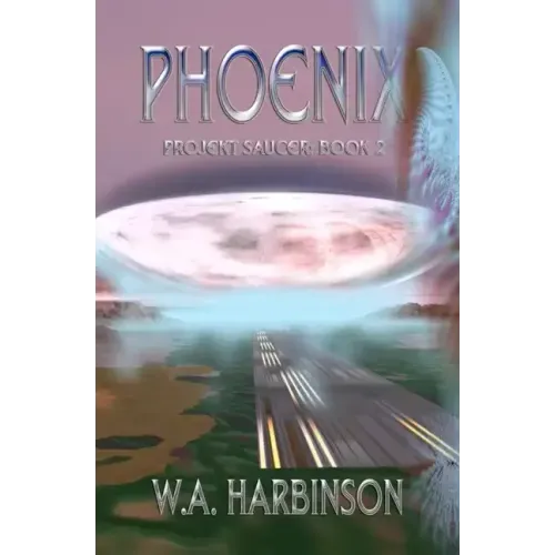Phoenix: Projekt Saucer, Book 2