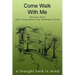 Come Walk With Me: a thought held in mind