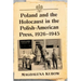 Poland and the Holocaust in the Polish-American Press, 1926-1945