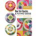 New York Beauties & Flying Geese: 10 Dramatic Quilts, 27 Pillows, 31 Block Patterns