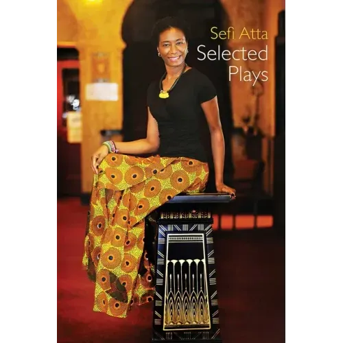 Sefi Atta: Selected Plays