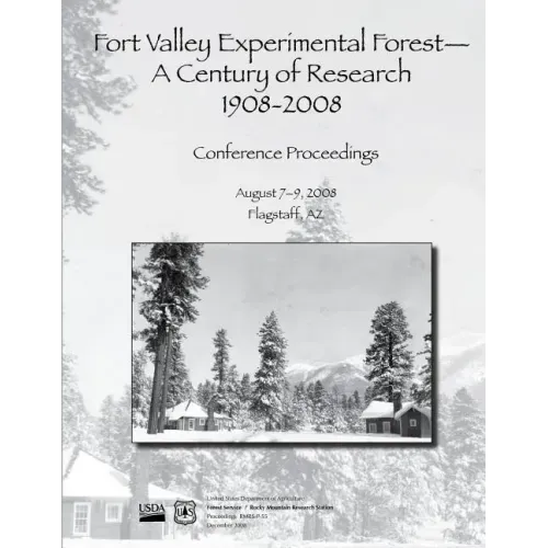 Fort Valley Experimental Forest- A Century of Research 1908-2008
