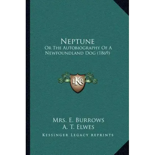 Neptune: Or the Autobiography of a Newfoundland Dog (1869)