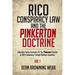 RICO Conspiracy Law and the Pinkerton Doctrine: Judicially Fusing Symmetry Of The Pinkerton Doctrine to RICO Conspiracy Through Mediate Causation