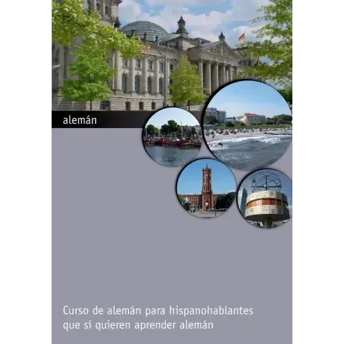 alemán: Curso de alemán para hispanohablantes que sí quieren aprender alemán