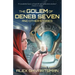 The Golem of Deneb Seven and Other Stories