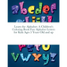 Learn the Alphabet: A Children's Coloring Book Fun Alphabet Letters for Kids Ages 3 Years Old and up