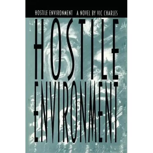 Hostile Environment, A Novel of Prison Life