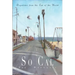 So Cal: Dispatches from the End of the World