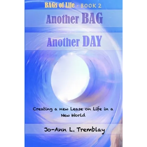 Another BAG Another DAY: Creating a new Lease on Life in a New World