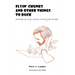 Flyin' Chunks and Other Things to Duck: Memoirs of a Life Spent Doodling for Dollars