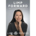 Limp Forward: A Memoir of Disability, Perseverance, and Success