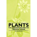 Plants - The Greenhouse and the Tropical House