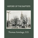 A History of the Baptists: From John the Baptist through The American Baptists