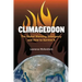 Climageddon: The Global Warming Emergency & How To Survive It