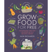 Grow Food for Free: The Sustainable, Zero-Cost, Low-Effort Way to a Bountiful Harvest